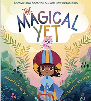 The Magical Yet...a great book to introduce growth mindset activities.